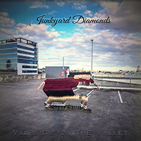 Junkyard Diamonds - Vagrants in the Valley