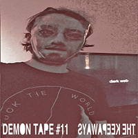 The Keepaways - Demon Tape 11